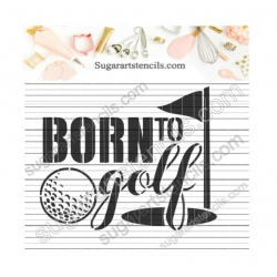Born to golf cookie stencil...