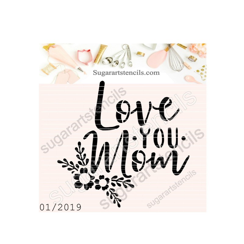 Mother's day cookie stencil Love you Mom FT0046